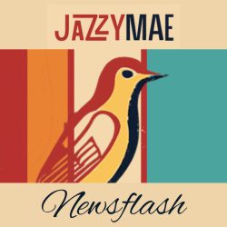 JazzyMaE Newsflash